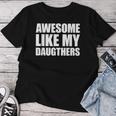 Awesome Like My Daughters T-shirt Frauen Lustige Geschenke