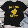 Banana Crew T-shirt Frauen Lustige Geschenke