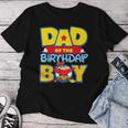 Dad And Mom Of The Birthday Boy Toy Family Party Decorations Women T-shirt Funny Gifts