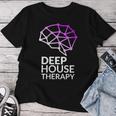 Deep House Therapy House Musique House Tech House Dj Edm T-shirt femme Cadeaux drôles