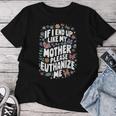 If I End Up Like My Mother Please Euthanize Me Women T-shirt Funny Gifts