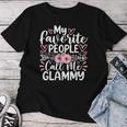 My Favorite People Call Me Glammy Mother's Day Women T-shirt Funny Gifts
