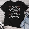 My First Mother's Day As A Mommy Mother's Day New Mom Camiseta de mujer Regalos divertidos
