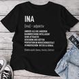 First Name Woman Saying Birthday Name Ina T-shirt Frauen Lustige Geschenke