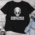 Greetings Earthling Alien For Nager T-shirt Frauen Lustige Geschenke