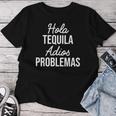 Hola Tequila Adios Problemas I Bar Alcoholic Tequila Party T-shirt Frauen Lustige Geschenke