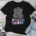 I'm A Theatre Mom Theatre Actor Mom Theatre Actress Mom Women T-shirt Funny Gifts