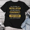 Installateur Kein Frauenarzt Slogan Plumber T-shirt Frauen Lustige Geschenke