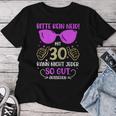 Ladies Please No Envy 30 Years 30Th Birthday Women T-shirt Frauen Lustige Geschenke