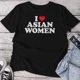 I Love Asian Women's T-shirt Frauen Lustige Geschenke