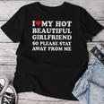 I Love My Girlfriend So Please Stay Away From Me Gf T-shirt Frauen Lustige Geschenke