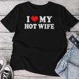 I Love My Hot Wife I My Heart Hot Wife Matching Set T-shirt Frauen Lustige Geschenke