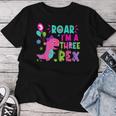 Roar I'm A Three Rex Birthday Girl Dinosaur Lover 3 Year Old Women T-shirt Unique Gifts