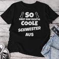 So Sieht Eine Richtig Coole Schwester Aus Sister T-shirt Frauen Lustige Geschenke