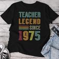 Teaching Legend 1975 50 Years School 50Th Birthday Teacher Women T-shirt Unique Gifts