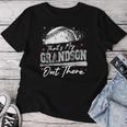 That's My Grandson Out There Grandma Baseball Mother's Day Women T-shirt Unique Gifts That's My Grandson Out There Grandma Baseball Mother's Day Women T-shirt Unique Gifts