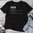 Titi Definition Spanish Auntie Aunty Para Camiseta de mujer Regalos divertidos