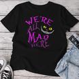 Women's Cheshire Cat We're All Mad Here T-shirt Frauen Lustige Geschenke