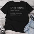 Women's Meaning Educator Saying Day Mother T-shirt Frauen Lustige Geschenke