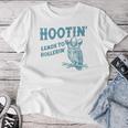 Owl Hootin Leads To Hollerin Women T-shirt Funny Gifts