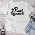 Women's Padelist Player Padel Tennis Padel Queen T-shirt Frauen Lustige Geschenke