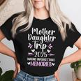 2025 Matching Mother Daughter Trip Mom Daughter Vacation Women T-shirt Gifts for Her