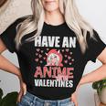 Have An Anime Zing Valentines Day Kawaii Otaku Kid Women T-shirt Gifts for Her