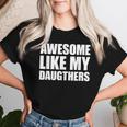 Awesome Like My Daughters T-shirt Frauen Geschenke für Sie