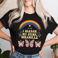 I Bleach My Stink Wrinkle Sarcastic Gag Adult Humour Women T-shirt Gifts for Her