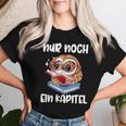 Buchwurm Nur Noch Ein Kapitel Book Lese Owl T-shirt Frauen Geschenke für Sie