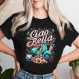 Ciao Bellaespa Roma Pizza Coffee Italia Language T-shirt Frauen Geschenke für Sie