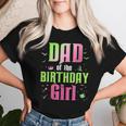 Dad Of The Birthday Girl Matching Witch Family Bday Party Women T-shirt Gifts for Her
