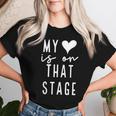 Dance Mom Retro My Heart Is On That Stage Dance Recital Women T-shirt Gifts for Her