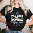 Das Hier Ist Mein Kostüm Fasching Carnival Children's T-shirt Frauen Geschenke für Sie