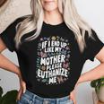 If I End Up Like My Mother Please Euthanize Me Women T-shirt Gifts for Her
