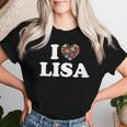 Fleur Coeur Lisa Prénom Fille I Love Lisa T-shirt femme Cadeaux pour elle