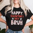 Happy Valentines Day Bruh Heart Love Valentine Boys Girls Women T-shirt Gifts for Her