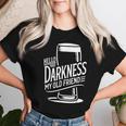 Hello Darkness My Old Friend Age Beer Stout Beer Lover T-shirt Frauen Geschenke für Sie