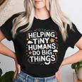 Helping Tiny Humans Do Big Things Special Education Teacher Women T-shirt Gifts for Her