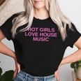 Hot Girls Love House Music Dj Techno Rave Edm Concert Slay T-shirt femme Cadeaux pour elle
