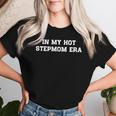 In My Hot Stepmom Era Mother's Day Stepmother Mom Life Women T-shirt Gifts for Her