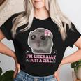 I'm Literally Just A Girl Sad Hamster Sad Hamster Meme T-shirt Frauen Geschenke für Sie