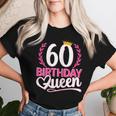 Ladies 60Th Birthday Woman 60S Birthday Birthday Queen 60 T-shirt Frauen Geschenke für Sie