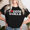 I Love Goth Girls I Heart Goth Girls T-shirt Frauen Geschenke für Sie