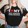 I Love My Hot Ginger Girlfriend T-shirt Frauen Geschenke für Sie