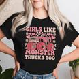 Monster Truck Girls Girls Like Monster Trucks Too Pink Women T-shirt Gifts for Her