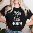 Mother Of The Bride Finally Wedding Marriage Women T-shirt Gifts for Her