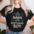 Nana Of The Birthday Boy Cool Matching Family B-Day Women T-shirt Gifts for Her