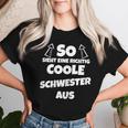 So Sieht Eine Richtig Coole Schwester Aus Sister T-shirt Frauen Geschenke für Sie