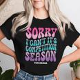Sorry I Can't It's Competition Season Retro Cheer Mom Life Women T-shirt Gifts for Her